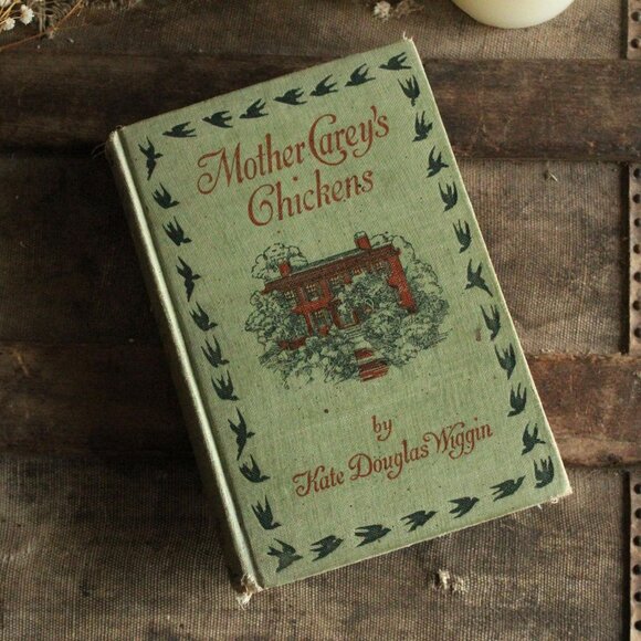 Antique Other - Vintage Antique 1910s Book, "Mother Carey's Chickens", by Kate Douglas Wiggin,